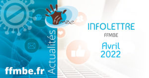 Infolettre Avril 2022 - FFMBE