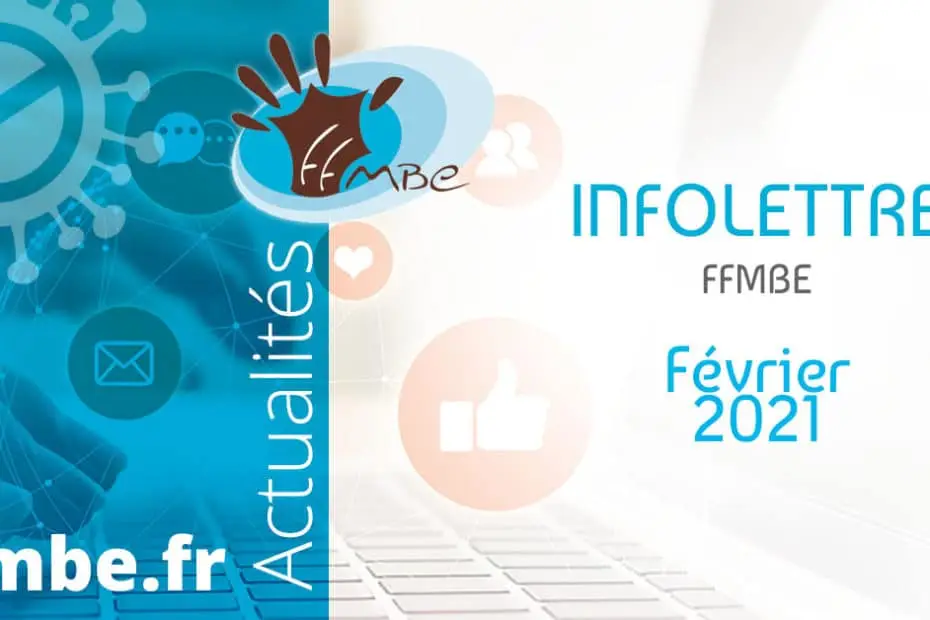 Infolettres FFMBE fevrier 2021