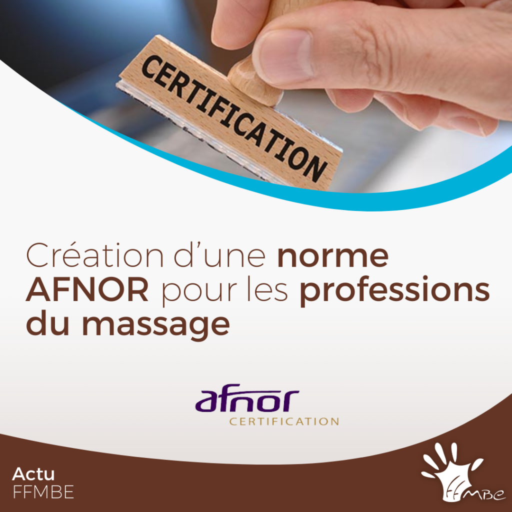 FFMBE : Création d’une norme AFNOR pour les professions du massage