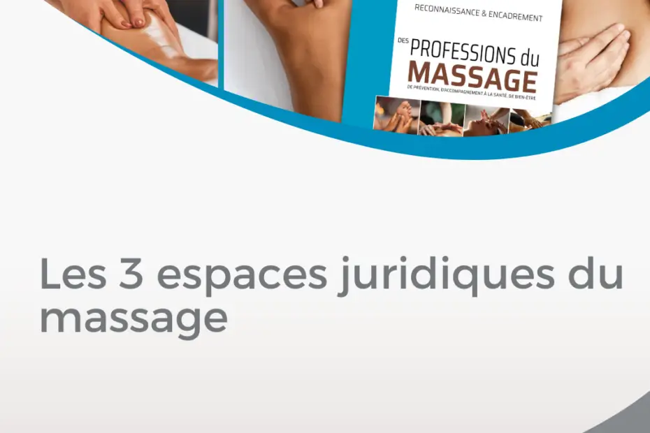 les espaces juridiques du massage - FFMBE