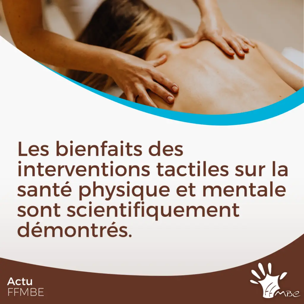 Les bienfaits des interventions tactiles sur la santé physique et mentale sont scientifiquement démontrés. FFMBE